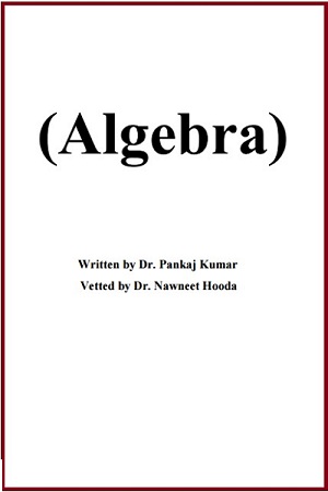Algebra by Pankaj Kumar, Nawneet Hooda